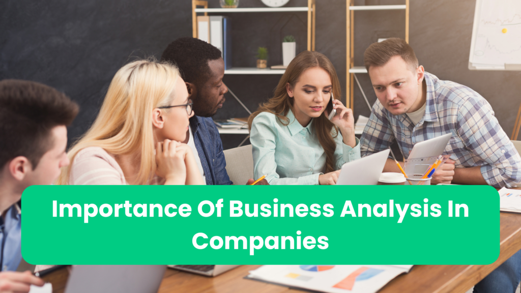 Importance of Business Analysis in Companies