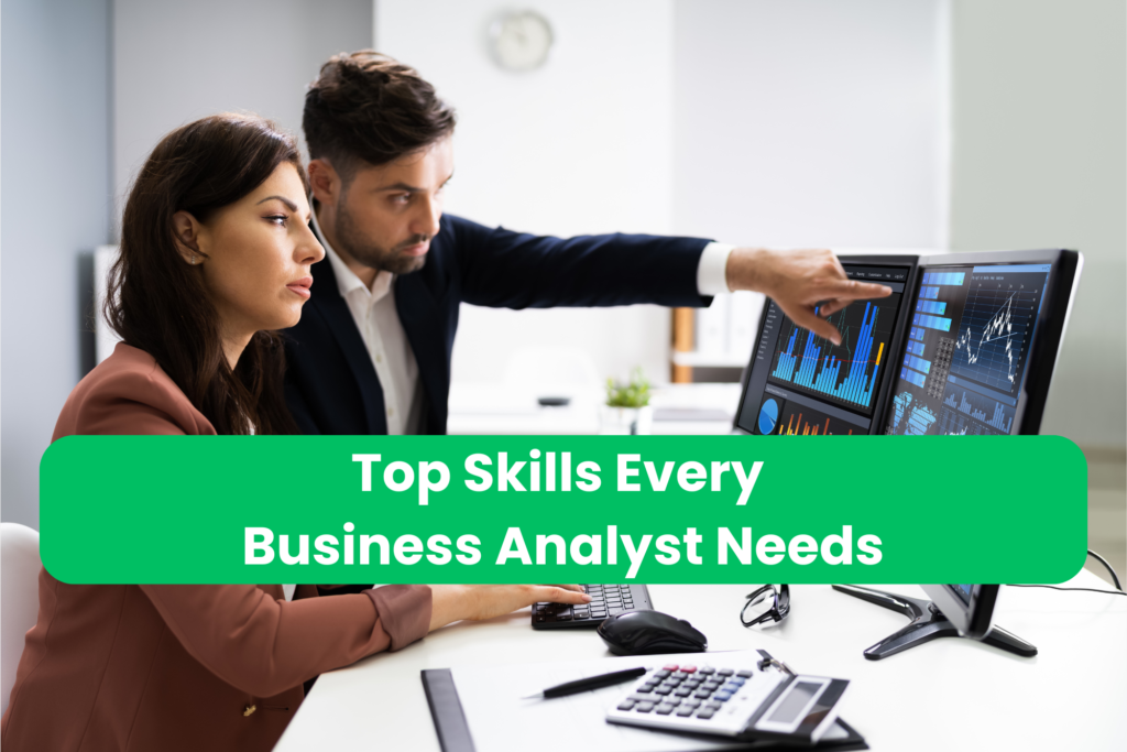 Unlock Success: Top Skills Every Business Analyst Needs