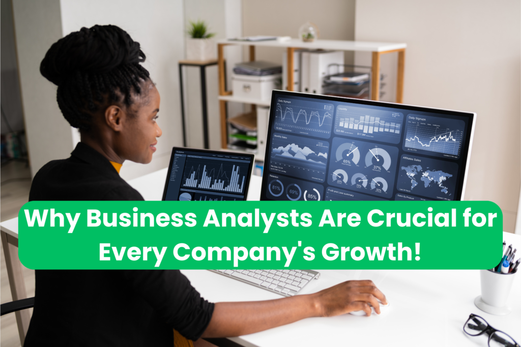 Why Business Analysts Are Crucial for Every Company's Growth!