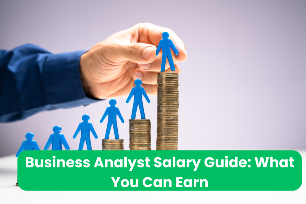 Business Analyst Salary Guide: What You Can Earn | Arsccom Learning | Business Analyst